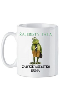 Kubek Dzień Ojca Prezent Żajebisty Tata PREZENT DLA TATY