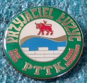 ODZNAKA PTTK PRZYJACIEL ŁUŻYC - ŻARY , GUBIN , LUBAŃ , ZGORZELEC