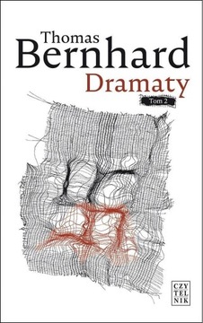DRAMATY T.2, THOMAS BERNHARD