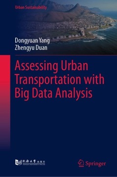 Yang, Dongyuan Assessing Urban Transportation with Big Data Analysis (Urban