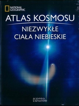 Atlas Kosmosu Tom 55 Niezwykłe Ciała Niebieskie