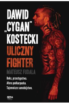 Dawid Cygan Kostecki. Uliczny fighter Mateusz Fudala