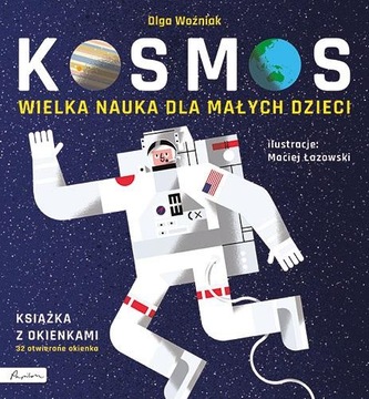 WIELKA NAUKA DLA MAŁYCH DZIECI. KOSMOS OLGA..