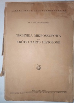 TECHNIKA MIKROSKOPOWA ORAZ KRÓTKI ZARYS HISTOLOGII S. Zawistowski
