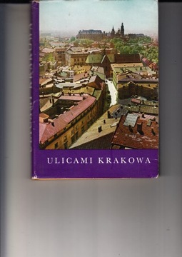 Ulicami Krakowa Jerzy Kossowski, Leszek Ludwikowski