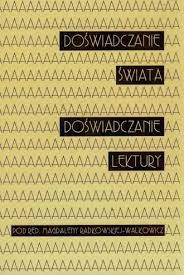 Doświadczanie świata Doświadczanie lektury Radkowska-Walkowicz Magdalena