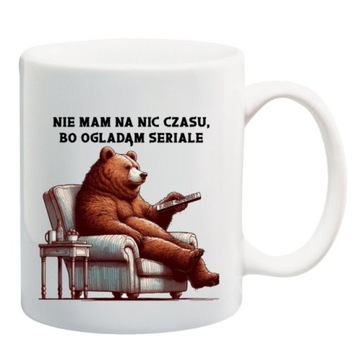 KUBEK Nie mam na nic czasu, bo oglądam seriale miś telewizor serial