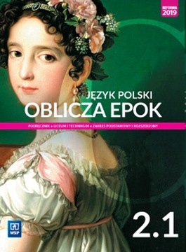 Oblicza epok 2.1 Podręcznik zakres podstawowy i rozszerzony JAK NOWY