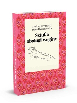 POLECAMY. Sztuka obsługi waginy