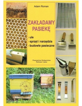Zakładamy pasiekę (Adam Roman)
