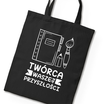 Torba na zakupy DLA NAUCZYCIELA TWÓRCA WASZEJ PRZYSZŁOŚCI czarna
