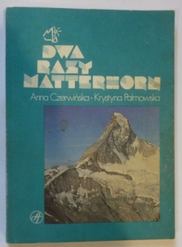 DWA RAZY MATTERHORN - CZERWIŃSKA , PALMOWSKA