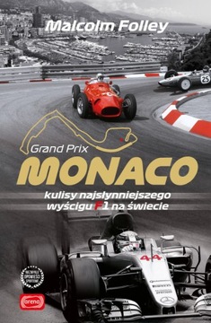 Monaco Kulisy najwspanialszego wyścigu F1 - Folley