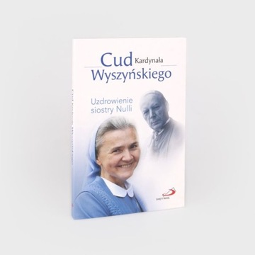 Cud Kardynała Wyszyńskiego