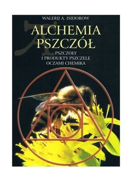 Alchemia pszczół Walerij A. Isidorow