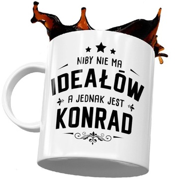 Kubek Idealny KONRAD dla KONRADA