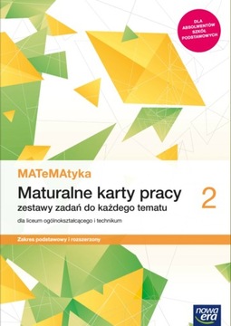 MATEMATYKA 2 LO KARTY PRACY ZAKRES PODSTAWOWY I ROZSZERZONY NOWA ERA
