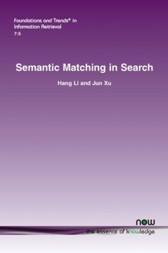 Semantic Matching in Search HANG LI