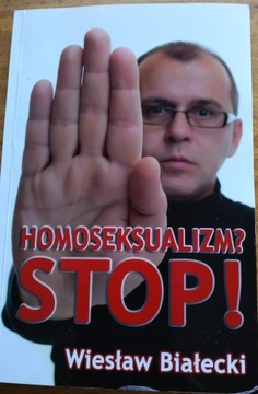 Homoseksualizm? stop! wiesław białecki