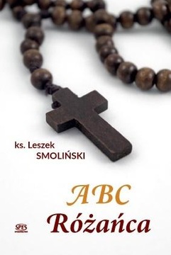 ABC RÓŻAŃCA KS. LESZEK SMOLIŃSKI