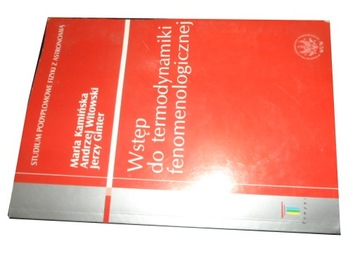 WSTĘP DO TERMODYNAMIKI FENOMENOLOGICZNEJ Kamińska
