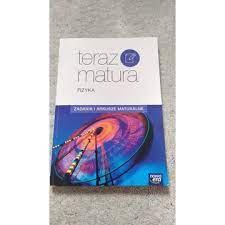 Teraz matura Fizyka zadania i arkusze N Era