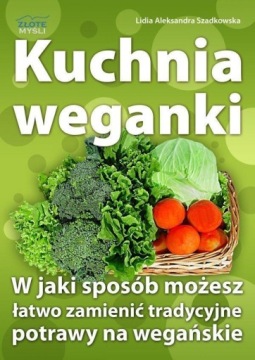 KUCHNIA WEGANKI, LIDIA SZADKOWSKA