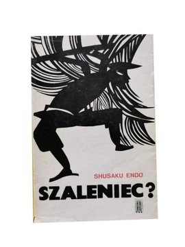 Szaleniec ? S. Endo