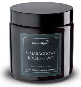 Naturalna świeczka sojowa SZMARAGDOWE KRÓLESTWO