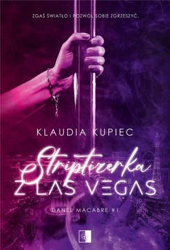 STRIPTIZERKA Z LAS VEGAS, KLAUDIA KUPIEC