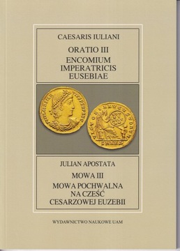 Mowa III. Mowa pochwalna na cześć cesarzowej Euzebii Julian Apostata