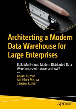 Architecting a Modern Data Warehouse for Large Ent