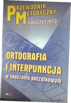 Ortografia i Interpunkcja w nauczaniu początątkowym Nauczyciel Dyka