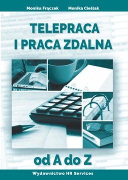Telepraca i praca zdalna od A do Z Cieślak Frączek