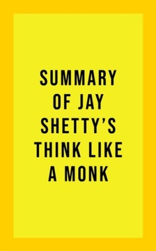 Summary of Jay Shetty's Think Like A Monk (2021)