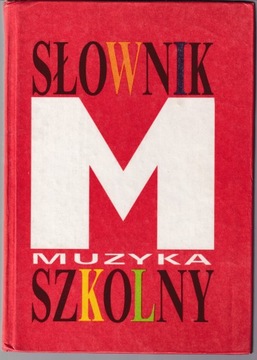 MUZYKA SŁOWNIK SZKOLNY - Irena Poniatowska