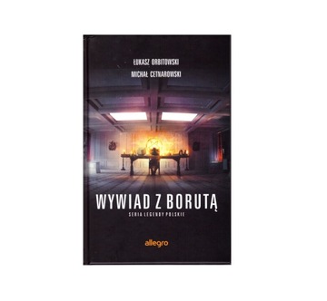 WYWIAD Z BORUTĄ Łukasz Orbitowski, Michał Cetnarow