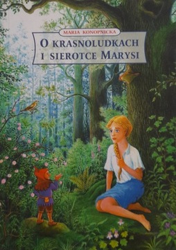 O krasnoludkach i sierotce Marysi Maria Konopnicka