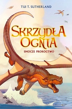 Smocze proroctwo. Saga Skrzydła ognia. Księga 1 Tu