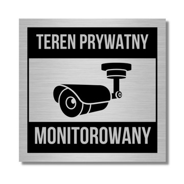 TABLICA TEREN PRYWATNY MONITOROWANY PIKTOGRAM DRUK UV KAMERA SREBRNA DIBOND