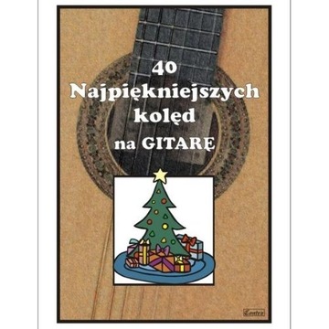 NUTY NA GITARĘ: 40 najpiękniejszych kolęd| KOLĘDY