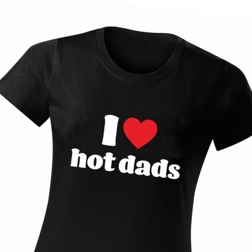 KOSZULKA damska okrągły dekolt I LOVE HOT DADS / BF ROZMIAR 4XL