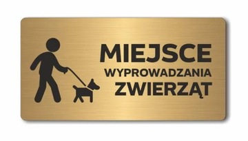 MIEJSCE WYPROWADZANIA ZWIERZĄT | Tabliczka informacyjna ZŁOTA | Druk UV