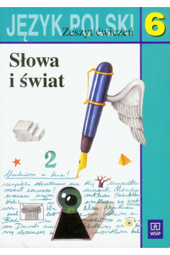 Słowa i świat 6 Język polski Zeszyt ćwiczeń Nagajo