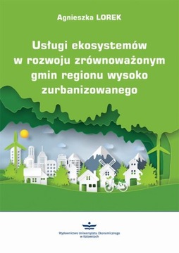 Ebook | Usługi ekosystemów w rozwoju zrównoważonym gmin regionu wysoko zurb
