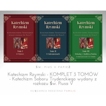 Katechizm Rzymski - KOMPLET 3 TOMY - Katechizm Soboru Trydenckiego