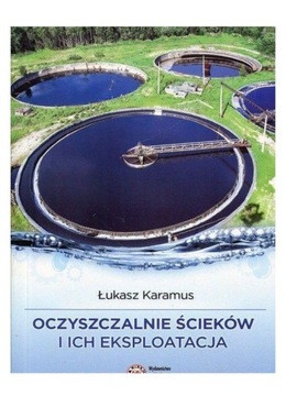 OCZYSZCZALNIE ŚCIEKÓW I ICH EKSPLOATACJA - Łukasz