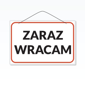 Tabliczka laminowana A5 do sklepu - ZARAZ WRACAM