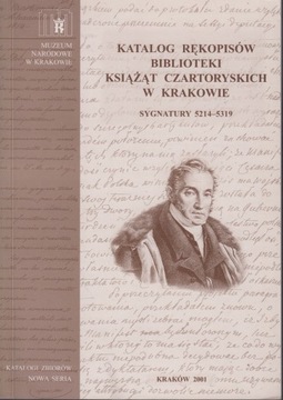 Katalog rękopisów Biblioteki Książąt Czartoryskich Sygnatury 5214-5319
