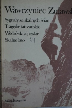 SYGNAŁY ZE SKALNYCH ŚCIAN TRAGEDIE TATRZAŃSKIE WAWRZYNIEC ŻUŁAWSKI